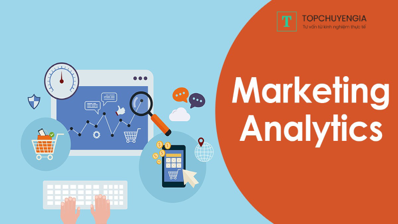 Marketing Analytics là gì? Cách phân tích dữ liệu Marketing hiệu quả